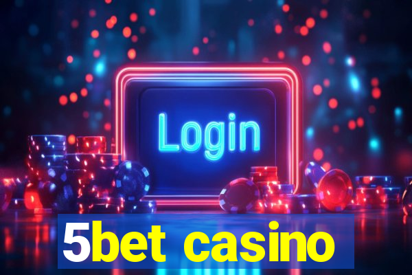 5bet casino